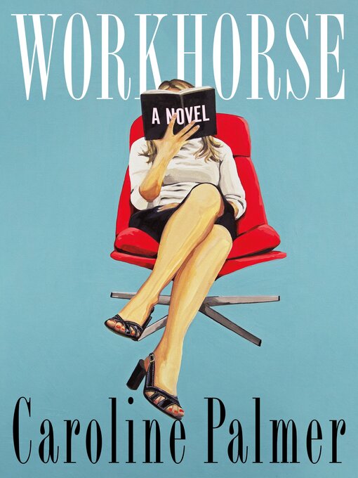 Title details for Workhorse by Caroline Palmer - Wait list